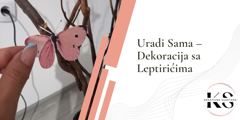Uradi Sama – Dekoracija sa Leptirićima