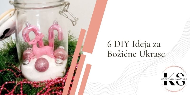 6 Ideja za Božićne Ukrase